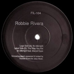 Robbie Rivera - It's Midnight