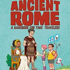 [VIEW] PDF EBOOK EPUB KINDLE The Thrifty Guide to Ancient Rome: A Handbook for Time Travelers (The T