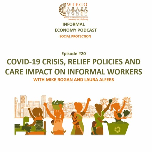 #20 Covid-19 Crisis, Relief Policies and Care Impact on Informal Workers