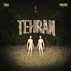 TEHRAN (Tohi & Pishro)