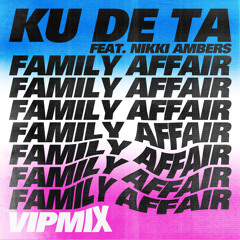 Family Affair (Extended VIP Mix) [feat. Nikki Ambers]