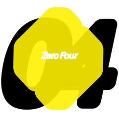 ZERO FOUR | Fanu, Hologroove, Esc & Mineral, Ben Repertoire, Infader & more