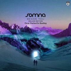 Somna Feat. BIÜ EYES - More (Oscar PachecOo Bootleg)
