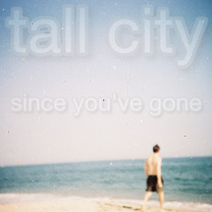 Since you've gone
