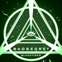 【#BOFXVI】BLACKTIGER - BADSECRET (Extended)