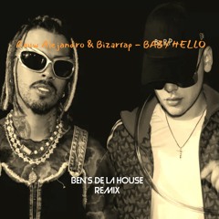 Rauw Alejandro & Bizzarap - BABY HELLO (Ben's de la House Remix)