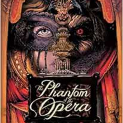 Get KINDLE 📍 The Phantom of the Opera: The Graphic Novel by Varga Tomi,Tyler Chin-Ta
