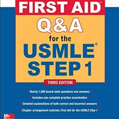 ACCESS KINDLE PDF EBOOK EPUB First Aid Q&A for the USMLE Step 1, Third Edition (First Aid USMLE) by