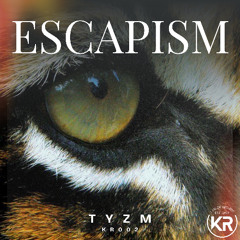 ESCAPISM
