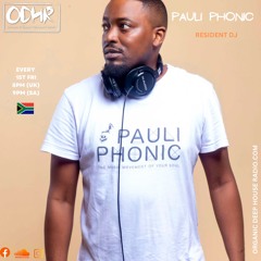 Paul Mbulawa (Pauli Phonic) ODH-RADIO RESIDENT (ORGANICALLY HOUSED AUGUST MIX)