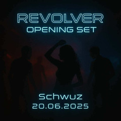 Revolver @ SchwuZ - Opening Set - 20.06.2025