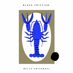 Black Friction - Bella Universal