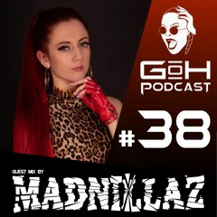 GoH Podcast #38 / Madnillaz