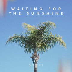 Waiting For The Sunshine