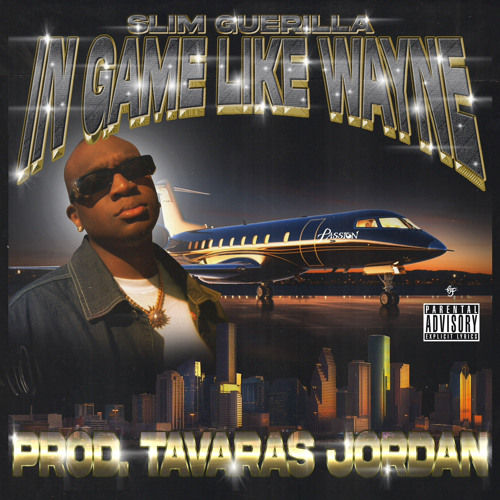 Slim Guerilla - In Game Like Wayne (Prod. Tavaras Jordan)