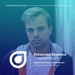 Enhanced Sessions 625 with Nomra - Hosted by Farius