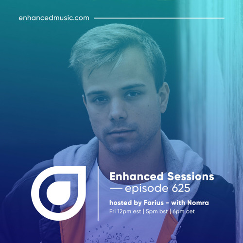 Enhanced Sessions 625 with Nomra - Hosted by Farius