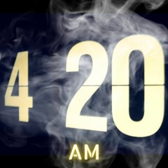 4:20 A.M.