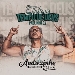MC Andrezinho Shock - É Tudo No Tempo de Deus (Paulinho DJ)