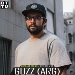 Guzz (Arg) - Dub Techno TV Podcast Series #58