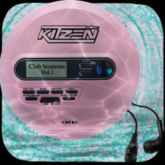 KITZEN - Club bouncies Vol.1 [comp winner]