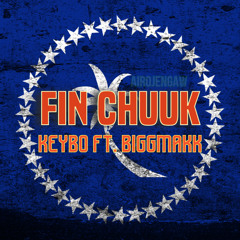 Fin Chuuk- Keybo ft. Biggmakk (2022).mp3