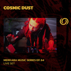 COSMIC DUST | Merkaba Music Series Ep. 64 | 25/04/2025