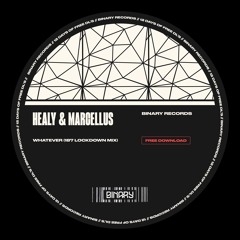 Healy & Marcellus - Whatever (187 Lockdown Edit)