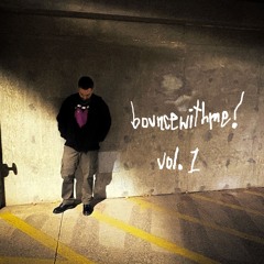 BOUNCEWITHME!, VOL. 1
