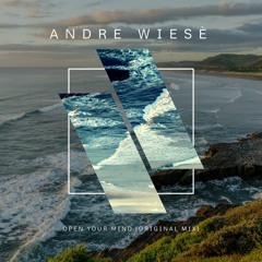 Andre Wiesè  - Open Your Mind (Original Mix)