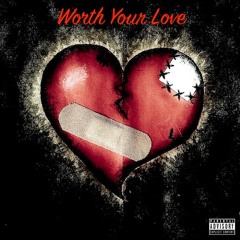 Worth Your Love