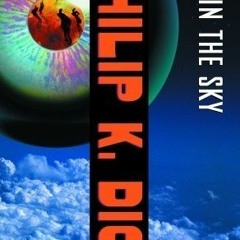 40+ Eye in the Sky by Philip K. Dick