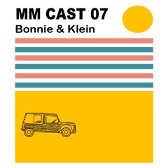 MM CAST 07 - Bonnie & Klein