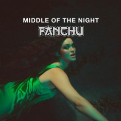 Elley Duhé - Middle Of The Night (Fanchu Flip)