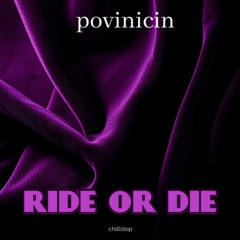 Ride or die