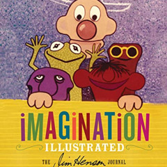 [FREE] EBOOK 📰 Imagination Illustrated: The Jim Henson Journal by  Karen Falk &  Lis
