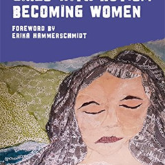 [DOWNLOAD] KINDLE 💓 Girls with Autism Becoming Women by  Heather Stone Wodis &  Erik