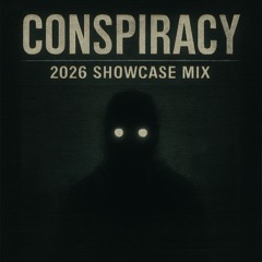 CONSPIRACY’S 2026 SHOWCASE MIX
