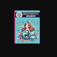 [Ebook] 📕 Meerjungfrau Malbuch für Mädchen ab 5 Jahren mit kurzen Geschichten - Lesen und Malen |