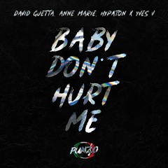 David Guetta, Anne Marie, Hypaton X Yves V -  Baby Don't Hurt Me (DJ Punzo Forget You Edit)