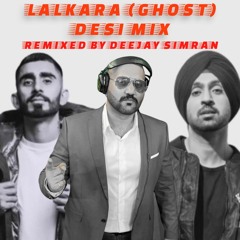 Lalkara (Desi Mix) Ghost I Diljit I Deejay Simran Malaysia
