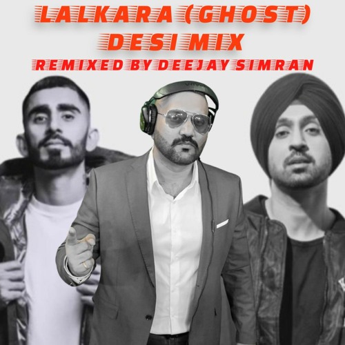 Lalkara (Desi Mix) Ghost I Diljit I Deejay Simran Malaysia