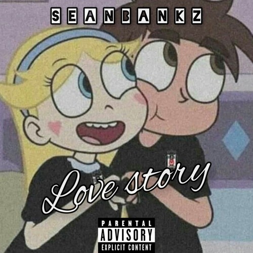 Stream Love Story by Seanbankz | Listen online for free on SoundCloud