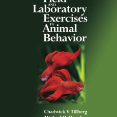 [Download] PDF 🧡 Field and Laboratory Exercises in Animal Behavior by  Chadwick V. T
