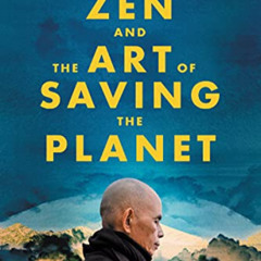 [READ] EPUB 💜 Zen and the Art of Saving the Planet by  Thich Nhat Hanh [KINDLE PDF E