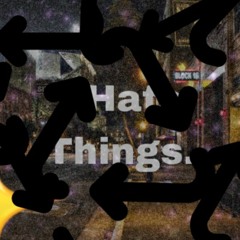 I Hate Things(RECYCLE BOYZ EXCLUSIVE)