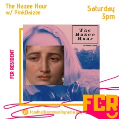 The Hazee Hour w/Pinkdaizee Episode 1