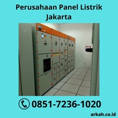 Perusahaan Panel Listrik Jakarta TERUJI, 085172361020
