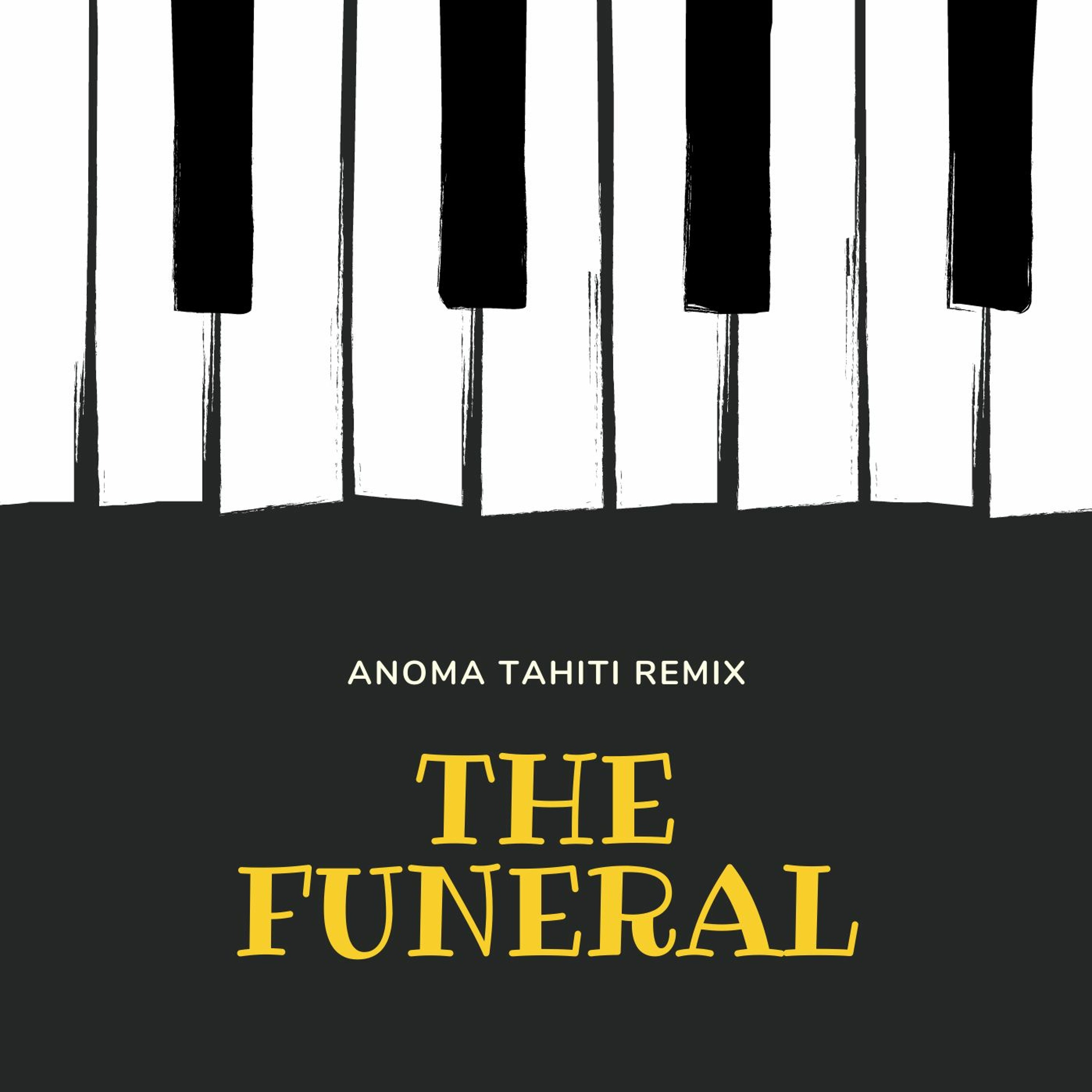 The Funeral - (ANOMA Tahiti Remix) episode artwork