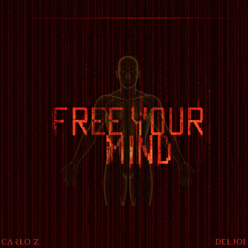 Carlo Z & Deljoi - Free Your Mind